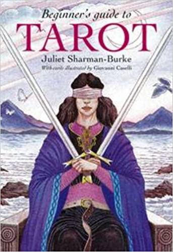 Beginner's Guide To Tarot - Juliet Sharman-Burke